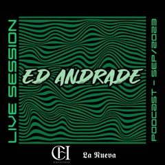 ED ANDRADE_LIVE SESSION_CH EXCLUSIVE & LA NUEVA_ SEP 2023