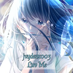 jvydenx003 - luv me (prod. by 96woe)