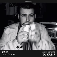 DJ KABIJ - Radio Plato Guest List #174