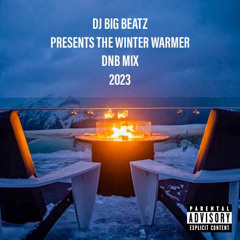 DJ BIG BEATZ PRESENTS THE WINTER WARMER DNB MIX 2023