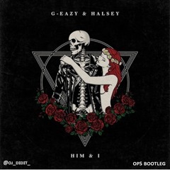Halsey X G - Eazy - Him & I (OPS Bootleg)