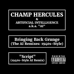 Script (1940s-Style AI Remix)