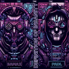 SAMAZ & padL - Definition Of Insanity [CBR-027]
