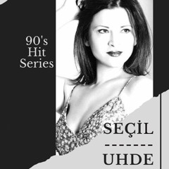 SEÇİL - UH DE