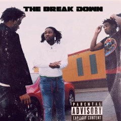 The Break Down