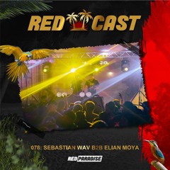 REDCAST 078 - Sebastian Wav b2b Elian Moya