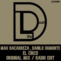 Mau Bacarreza, Danilo Dumonte - El Circo (Radio Edit) Out Now on Beatport