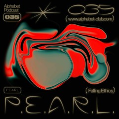 Alphabet Podcast 035 - P.E.A.R.L.
