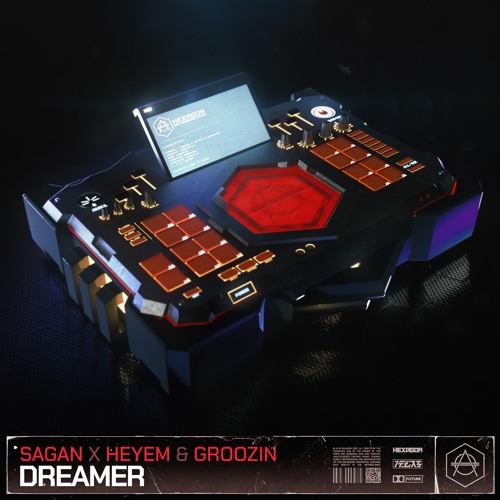 Sagan X Heyem & Groozin - Dreamer