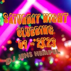 SaturdayNightClubbing 1#2k23 By DJ Jens Hempel