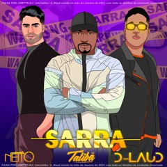 Netto, D-Laud - Sarra (ft. MC Talibã)