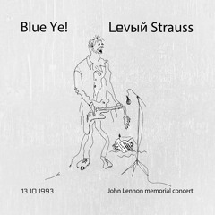 Blue Ye! (A song for B.B. King), live at John Lennon memorial concert 13.10.1993, Kherson