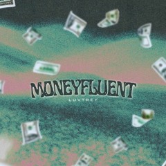 moneyfluent [prod. 19.49]