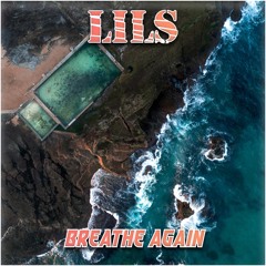 LILS - Breath Again