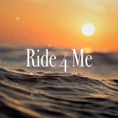 Ride 4 Me