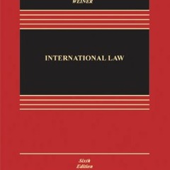 Access KINDLE 📁 International Law, Sixth Edition (Aspen Casebook) by  Barry E. Carte