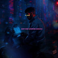 Got Me Wrong (Demo)