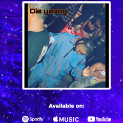 die young