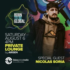 PRIVATE LOUNGE radioshow w. NICOLAS SORIA (Guestmix) @ Ibiza Global Radio (06.08.2022)