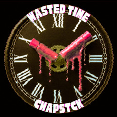 WASTED TIME  (Extended  Version)