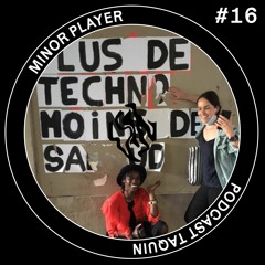 Podcast Taquin #16 | Minor Player