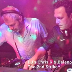 Chris R & Baleno - The 2nd Strike