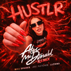 HUSTLR (Alec McDonald Remix)