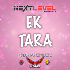 Ek Tara - Dj Hans Next Level
