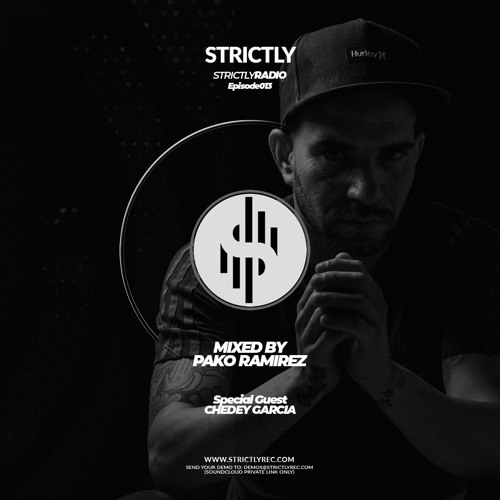 Strictly Radio Ep013 - Mixed By Pako Ramirez (Guest DJ Chedey Garcia) Hosted By Chris Damon