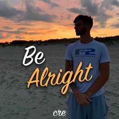 Be Alright
