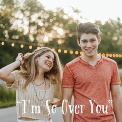 Im So Over You
