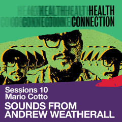 Mario Cotto “Sounds From Andrew Weatherall” -Sessions 10