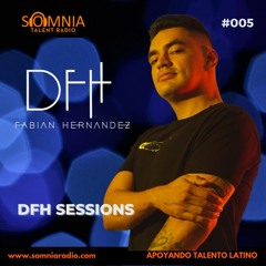 Fabian Hernandez DFH - DFH Sessions - Ep. 05