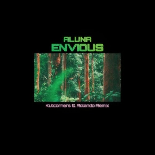 Aluna - Envious (Kutcorners & Rolando Remix)