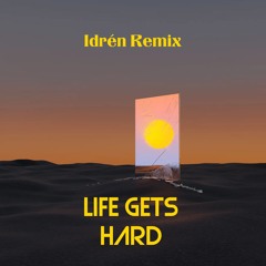 iilliaa - Life Gets Hard (Idrén Remix)