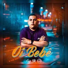 Caie, BR - Oi Bebê