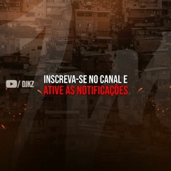 MONTAGEM PUNK - PUTARIA DOS FLUXOS (DJ KZ) 2020