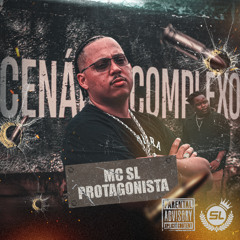 CENÁRIO COMPLEXO - MC SL Protagonista (Prod Bruninho HG) 🧠⚡🌏