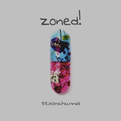 zoned!