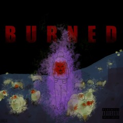 Burned (feat. Bunny Beatz)