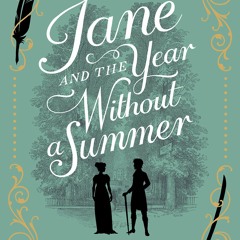 [DOWNLOAD] ⚡️ PDF Jane and the Year Without a Summer (Being a Jane Austen Mystery)