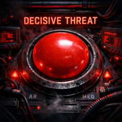 Decisive Threat (Techno Master)