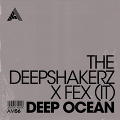 The Deepshakerz x Fex (IT) - Deep Ocean (Extended Mix)