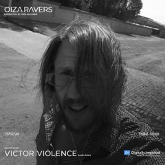 VICTOR VIOLENCE - RADIOSHOW OIZA RAVERS 121 EPISODE (DI.FM 15.02.24)