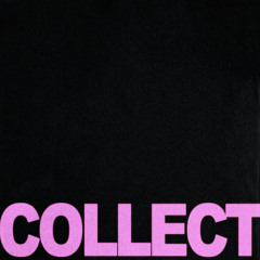 COLLECT