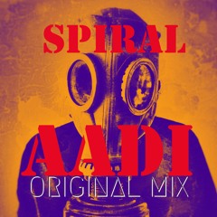 Spiral - AADI (Original Mix)