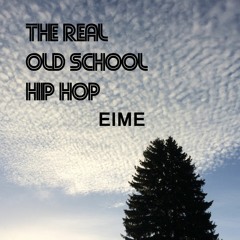 The Real Old School Hip Hop (Full Album)