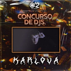 Concurso Djs #23 - KARLOVA