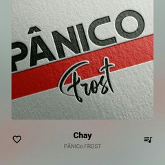 PÂNICO FROST  🎧  🎤 chay PROD (LP), mp3