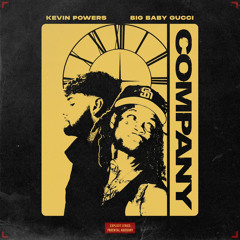 @_kevinpowers - Company (feat. BIGBABYGUCCI)